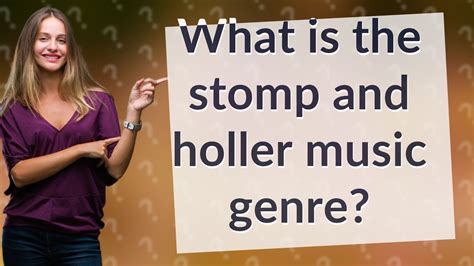 what is stomp and holler music and how does it reflect the social dynamics of rural communities?